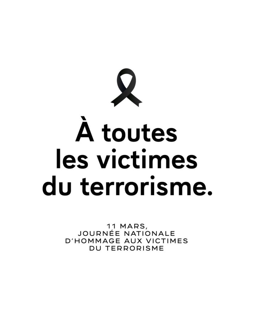 Je rends hommage à toutes les victimes du terrorisme, à nos compatriotes qui sont tombés et leurs familles endeuillées. À ceux qui se reconstruisent et à leurs proches qui les accompagnent. À leurs côtés, toujours.