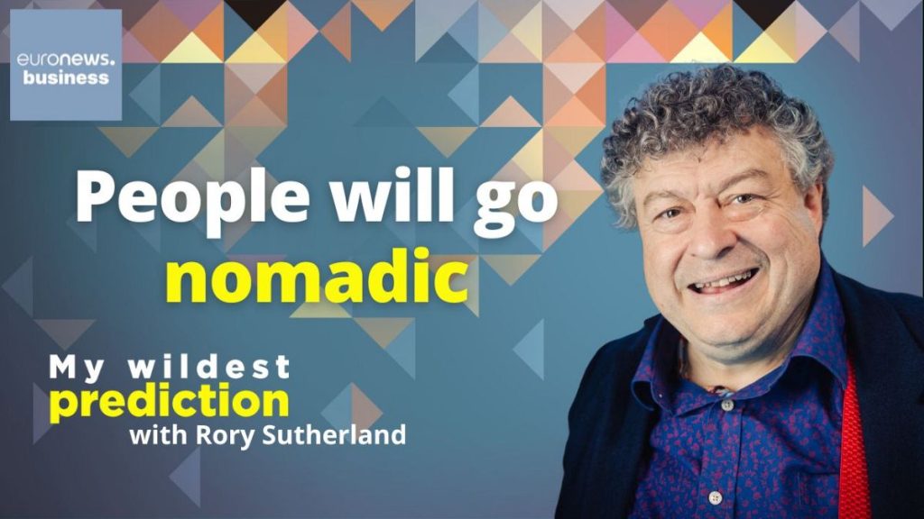 Nomad working will continue to rise, Rory Sutherland predicts